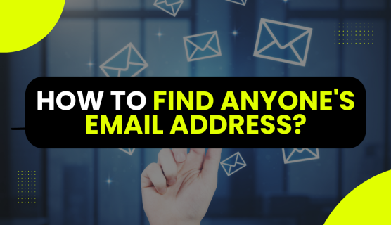 Tricks no one is telling you about: How to Find Anyone’s Email Address, even CEOs?