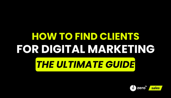 13 ways to find clients for digital marketing - zeroin