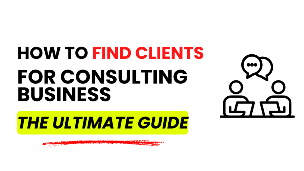 7 Ways To Find Clients For Consulting Business - ZeroIn