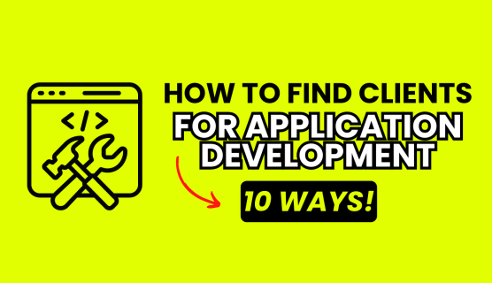 10 Ways to Find Clients for Application Development - ZeroIn