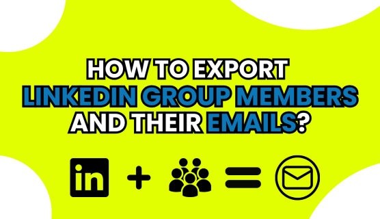 How to export Linkedin Group Members And Their Emails [2023]
