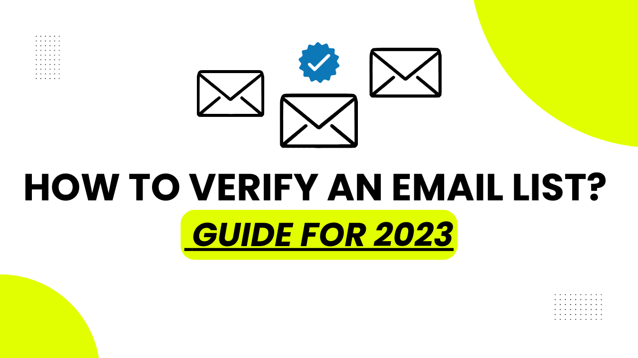 How to Verify an Email list - Guide for 2023.