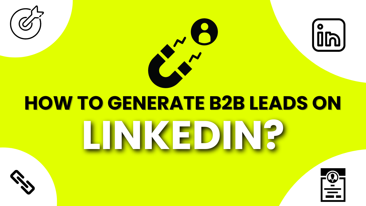 How to Generate B2B Leads on Linkedin - ZeroIn Guide!